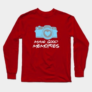 Make Good Memories Long Sleeve T-Shirt